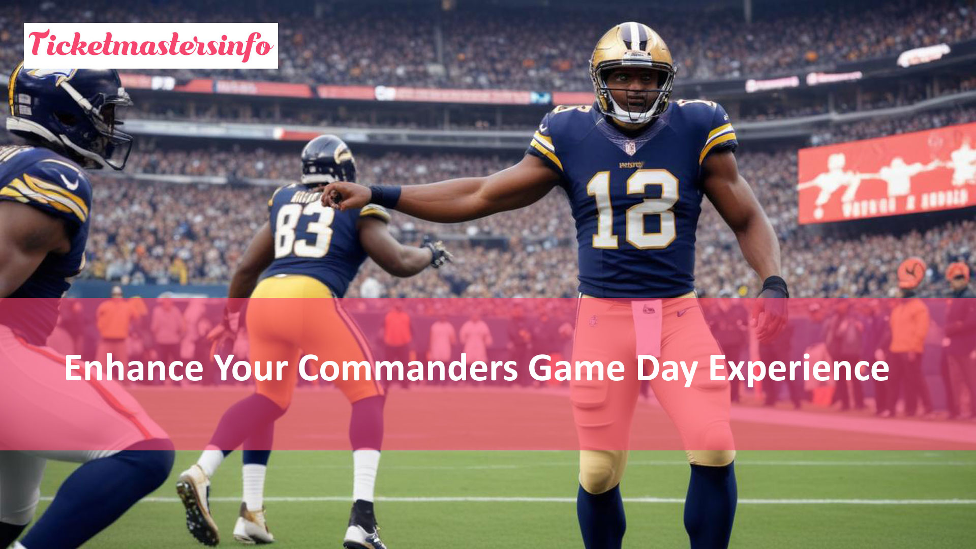 Enhance Your Commanders Game Day Experience